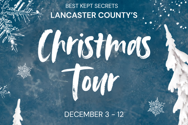 Best Kept Secrets Tour - Lancaster County, PA