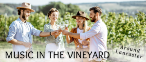 Music in the Vineyard - Lancaster Count, PA