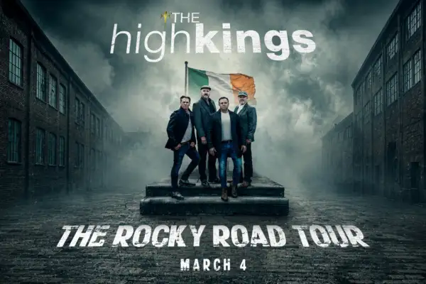 The High Kings: The Rocky Road Tour at American Music Theatre - Lancaster, PA
