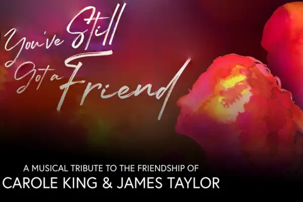 You’ve Still Got a Friend: A Musical Tribute at American Music Theatre - Lancaster, PA